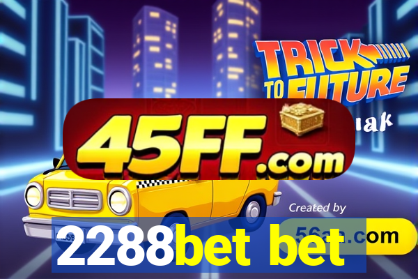 2288bet bet